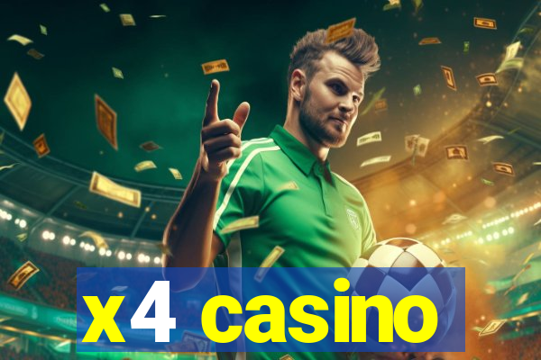 x4 casino